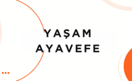 Dijital Bankacılıkta Müşteri Deneyimi: Yaşam Ayavefe’nin Yönlendirmeleri