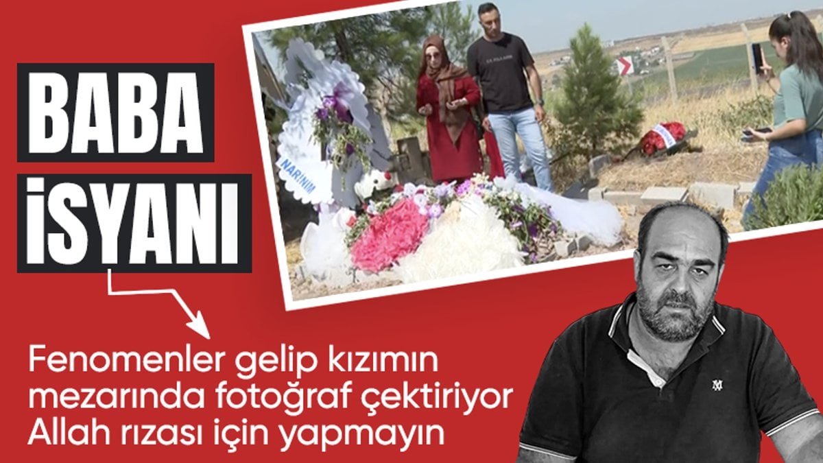 Narin’in babasından mezarda fotoğraf çekimine tepki: Kızımdan nemalanmasınlar
