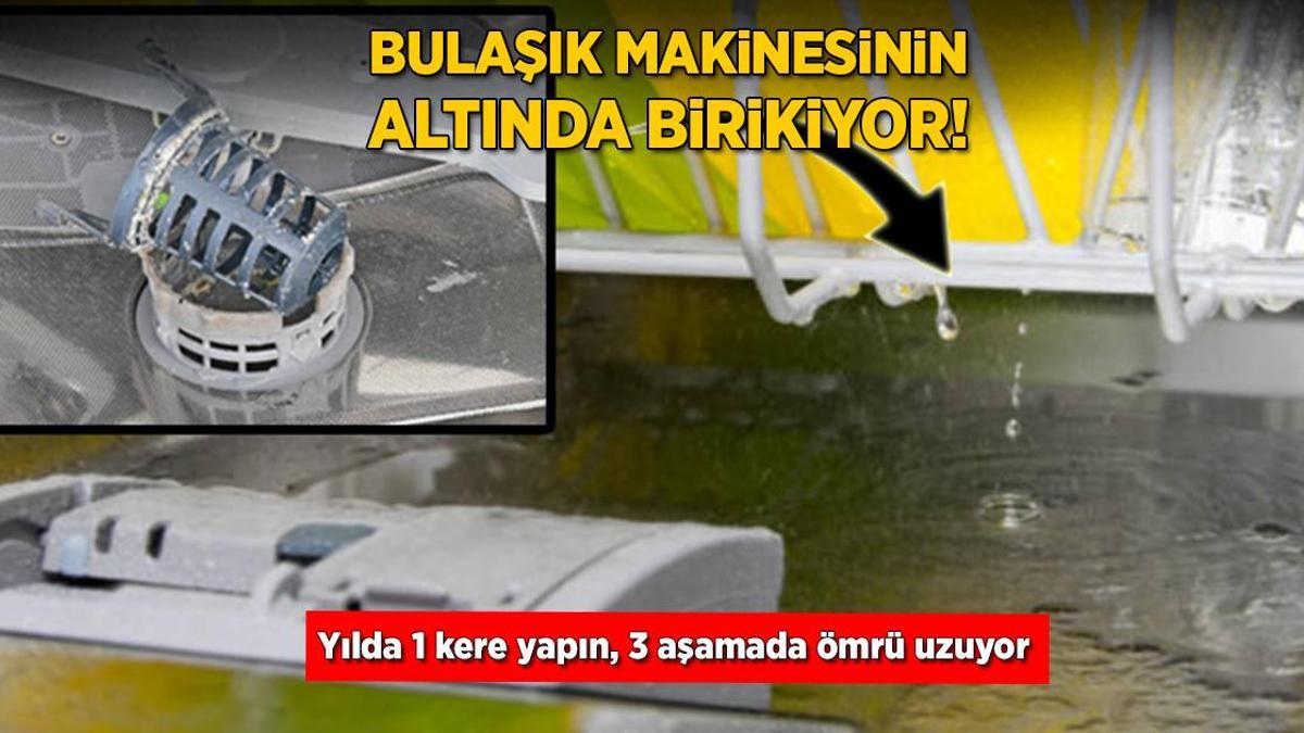 Bulaşık makinesinin altında birikiyor! Yılda 1 kere yapın, 3 aşamada ömrü uzuyor